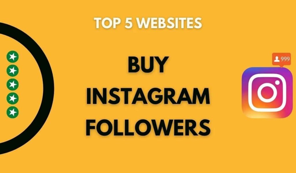 The Ultimate Guide: Top 5 Sites to Buy Instagram Followers and Strategies for Growth Top 5 Sites to Buy Instagram Followers