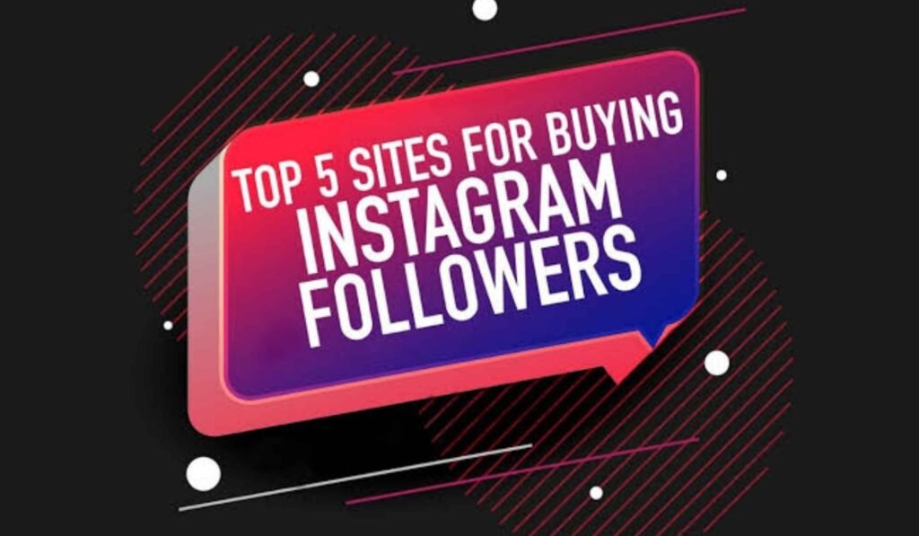 Top 5 Sites to Buy Instagram Followers